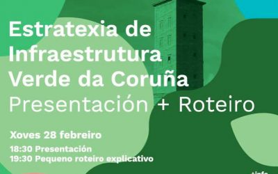 Presentación Estratexia Infraestrutura Verde do Concello da Coruña