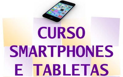 CURSO DE SMARTPHONES E TABLETAS