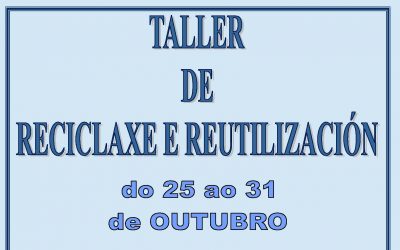 TALLER DE RECICLAXE E REUTILIZACIÓN