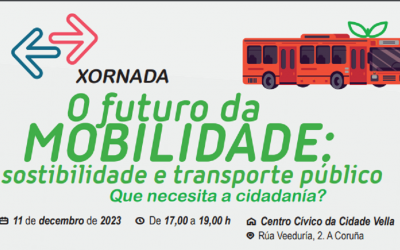 XORNADA «O futuro da MOBILIDADE: sostibilidade e transporte público – Qué necesita a cidadanía?